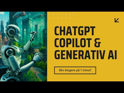 GENERATIV AI forklaret på 1 minut - ChatGPT, Copilot, Midjourney m.fl.
