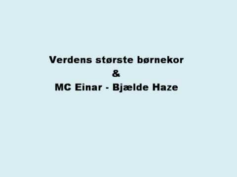Verdens største børnekor & MC Einar - Bjælde Haze